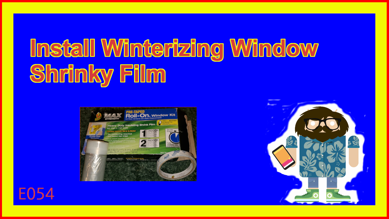 Winterizing Window Shrinky Film (WWSF)