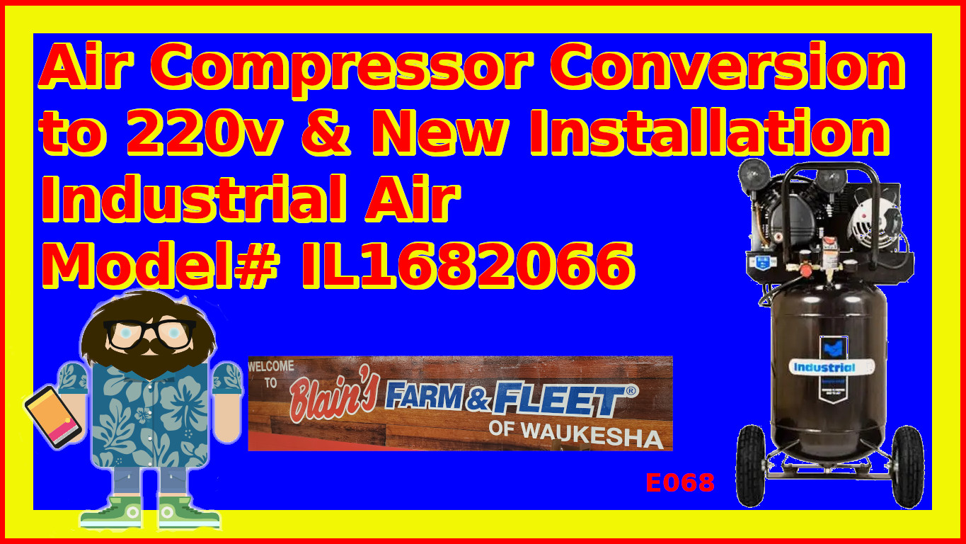 Air Compressor Conversion to 220v & New Installation