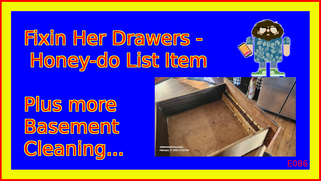 Fixin Her Drawers - Honey-do List Item