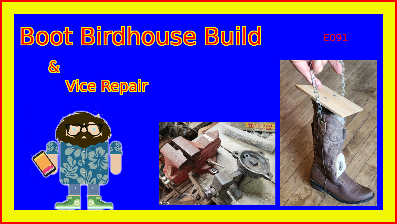 Boot Birdhouse Build