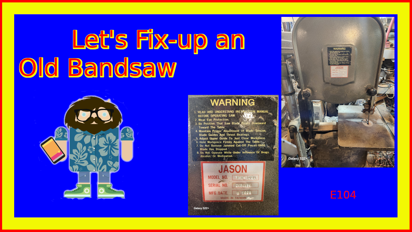 Lets Fix-up an Old Bandsaw