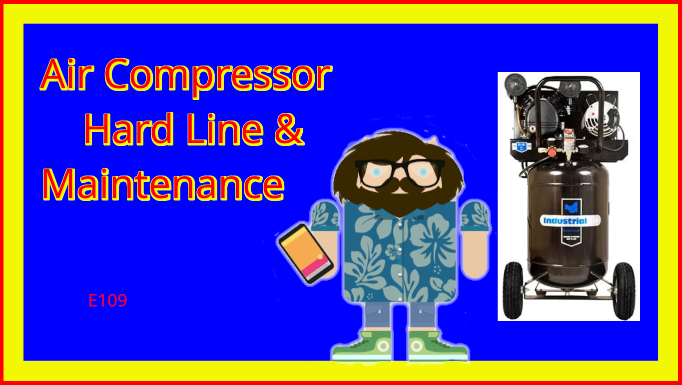 Air Compressor Hard Line & Maintenance