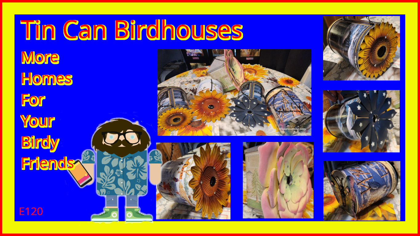 Tin Can BirdHouses - More Homes for your Birdy Friends