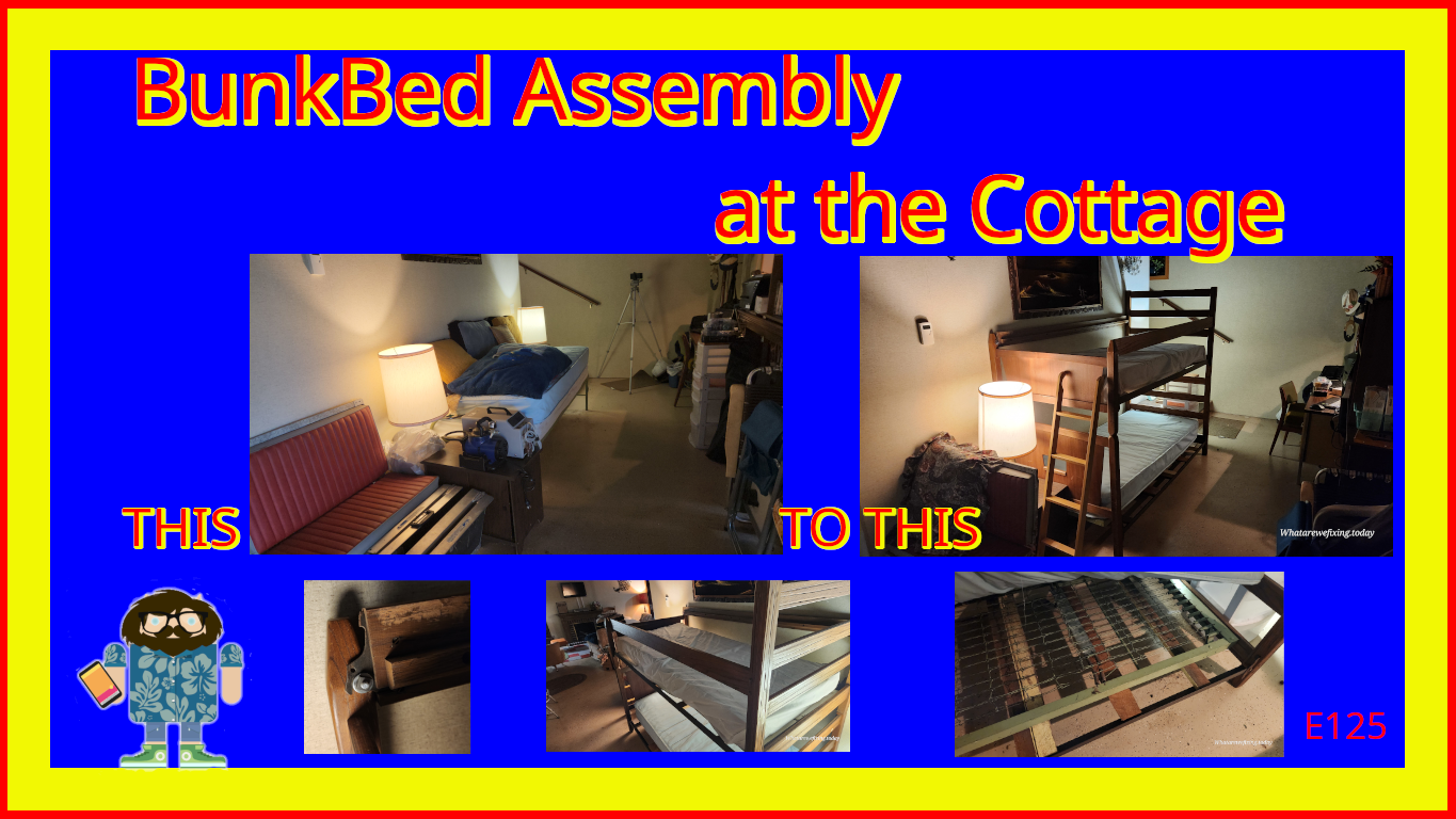 BunkBed Assembly at the Cottage