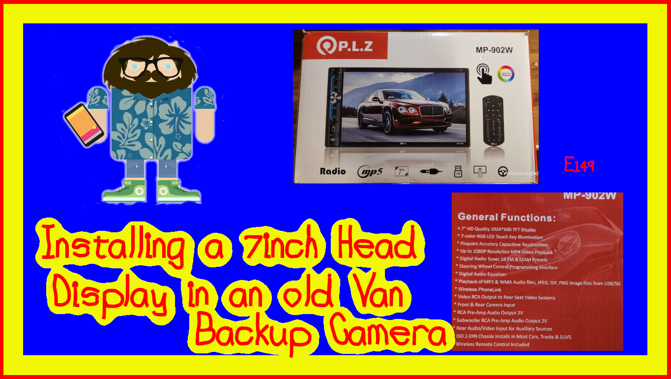 Installing a 7inch Head Display in an old Van - Backup Camera